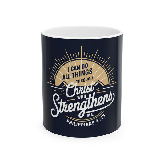 Philippians 4:13 Ceramic Mug, (11oz, 15oz)