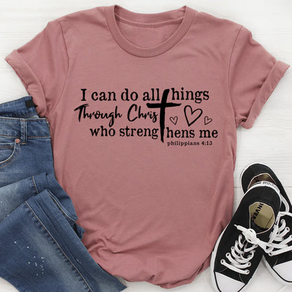 I Can Do All Things through Christ T-Shirt