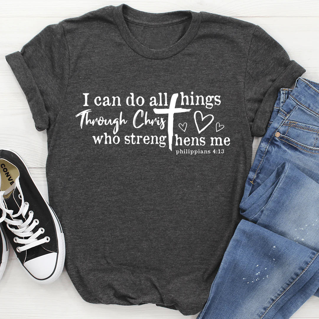 I Can Do All Things through Christ T-Shirt