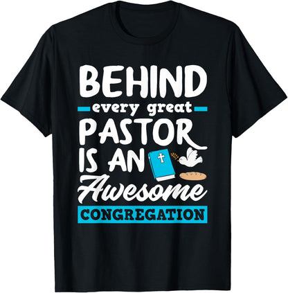 Behind Every Great Pastor Funny Minister Clergy Pastor T-Shirt