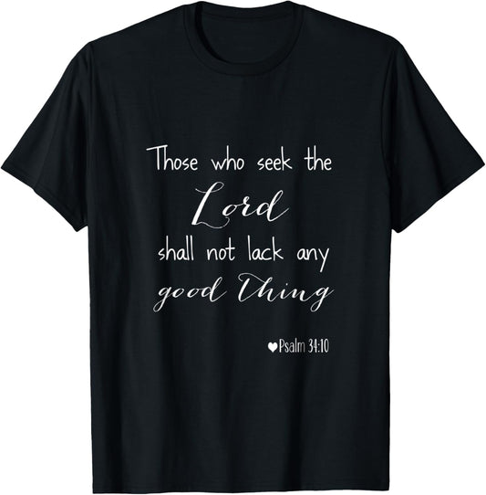 Bible Verse Inspirational Psalm 34 10 Jesus Christ T-Shirt