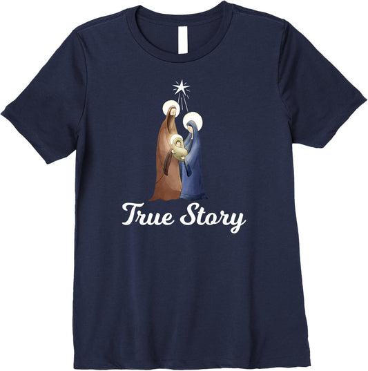 True Story - Christmas Advent Nativity Scene North Star Premium T-Shirt